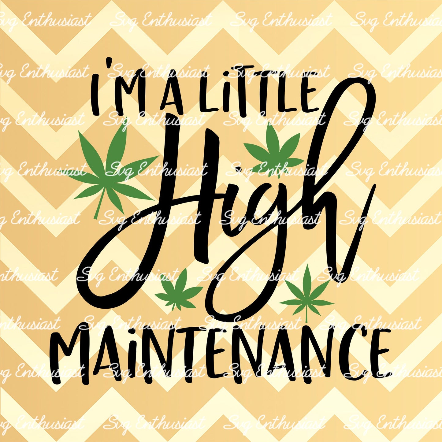 I'm a little high maintenance SVG PNG DXF