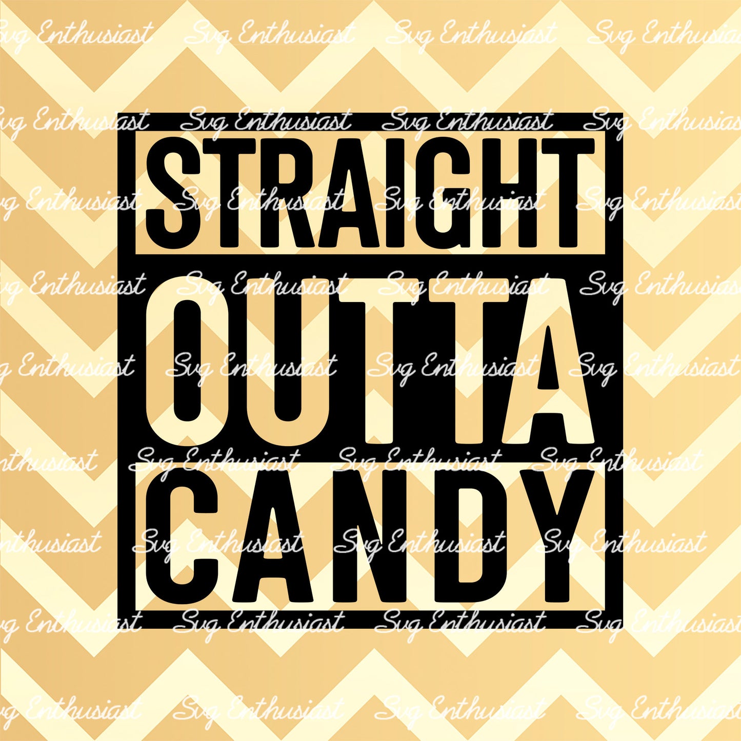 Straight outta candy SVG PNG DXF