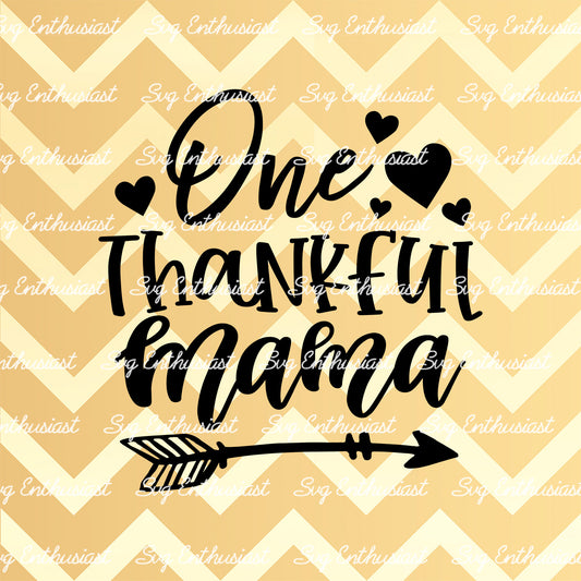 One thankful mama SVG PNG DXF