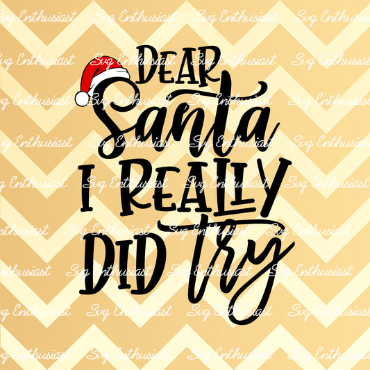 Dear Santa i really did try SVG PNG DXF