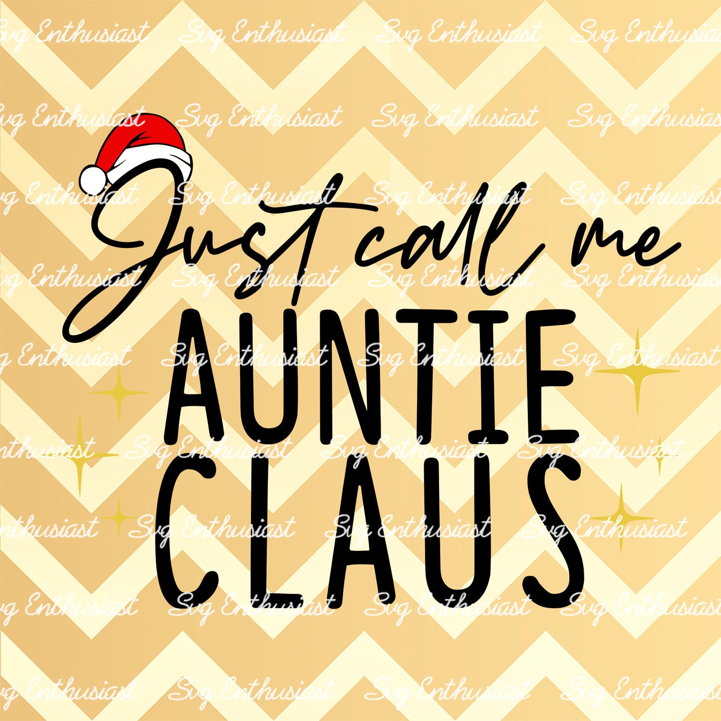 Just call me Auntie Claus SVG PNG DXF