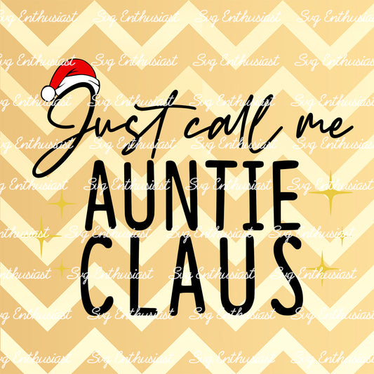 Just call me Auntie Claus SVG PNG DXF