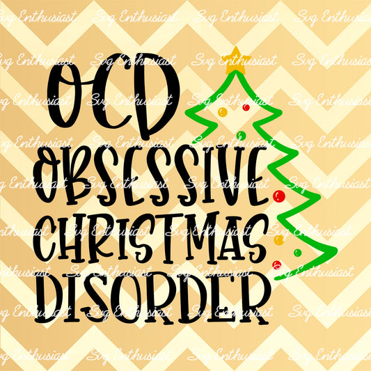 OCD Obsessive Christmas disorder SVG PNG DXF