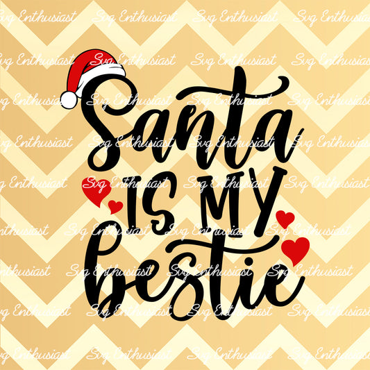 Santa is my bestie SVG PNG DXF