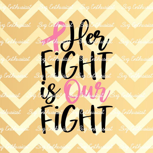 Her fight is our fight SVG PNG DXF