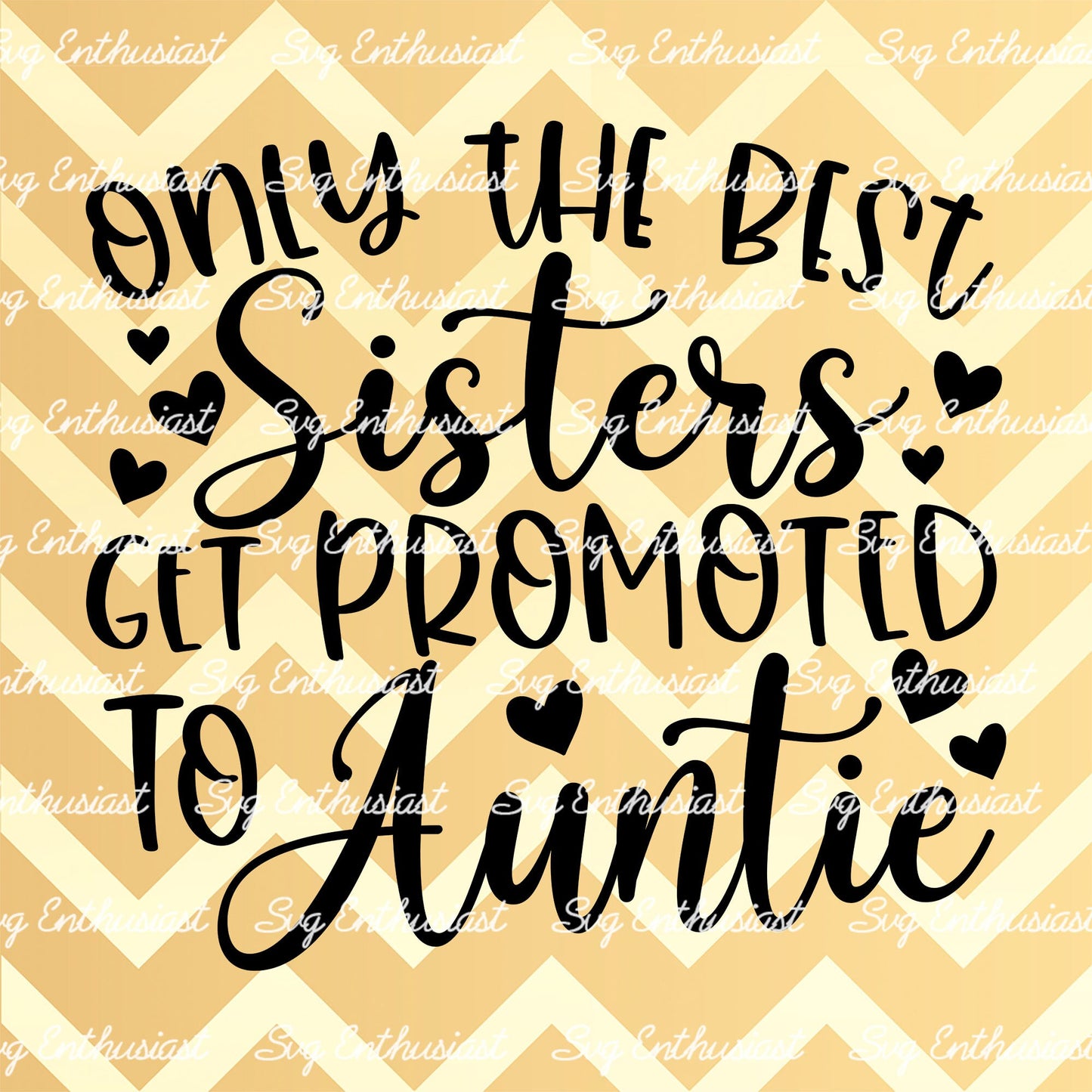 Only the best sisters get promoted to auntie SVG PNG DXF