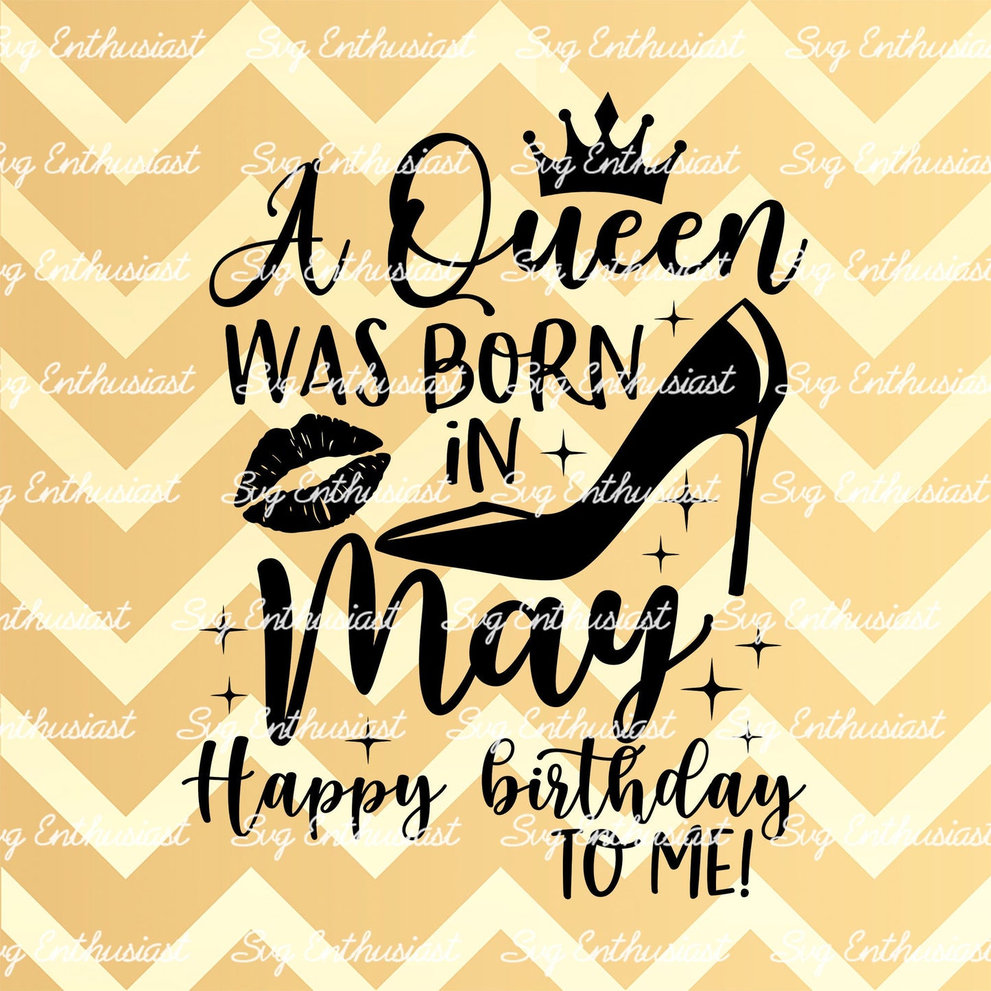 A queen was born in May SVG PNG DXF