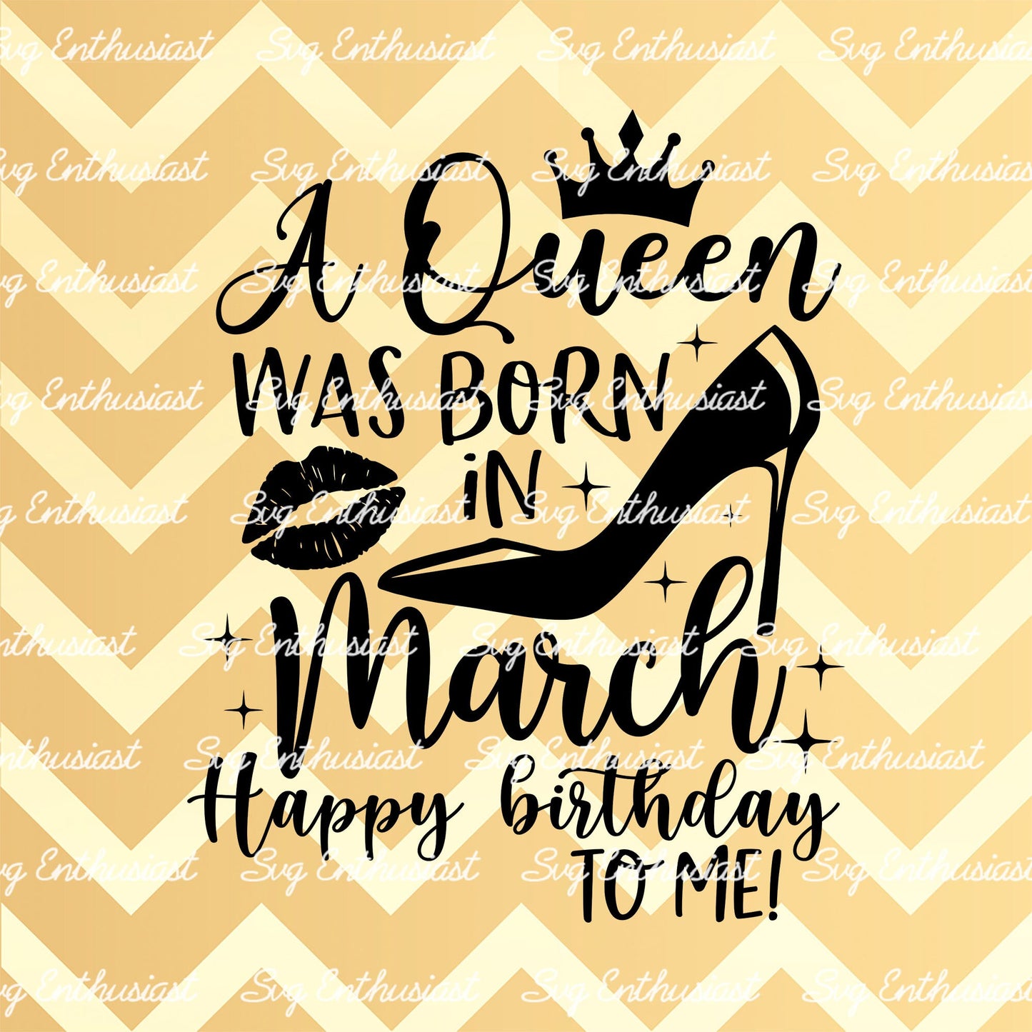 A queen was born in March SVG PNG DXF