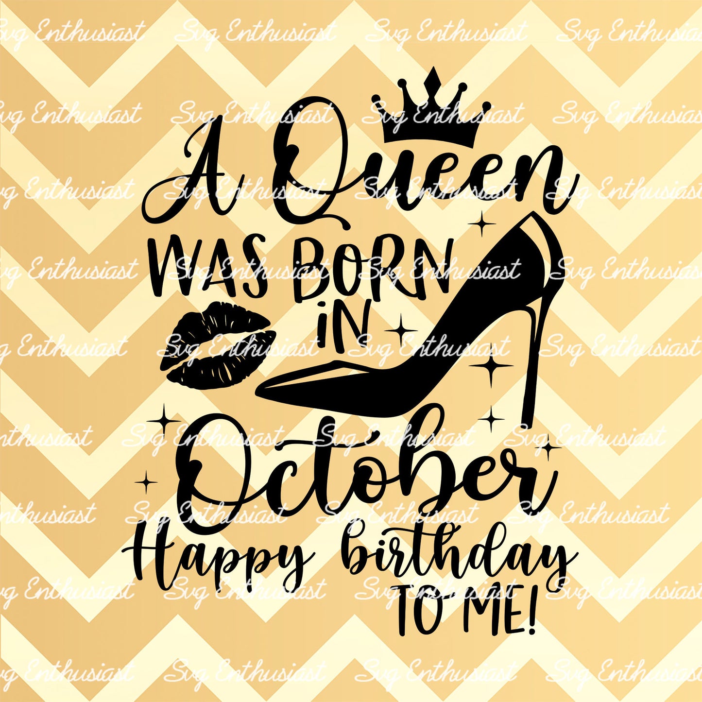 A queen was born in October SVG PNG DXF