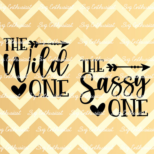 The wild one - The sassy one SVG PNG DXF