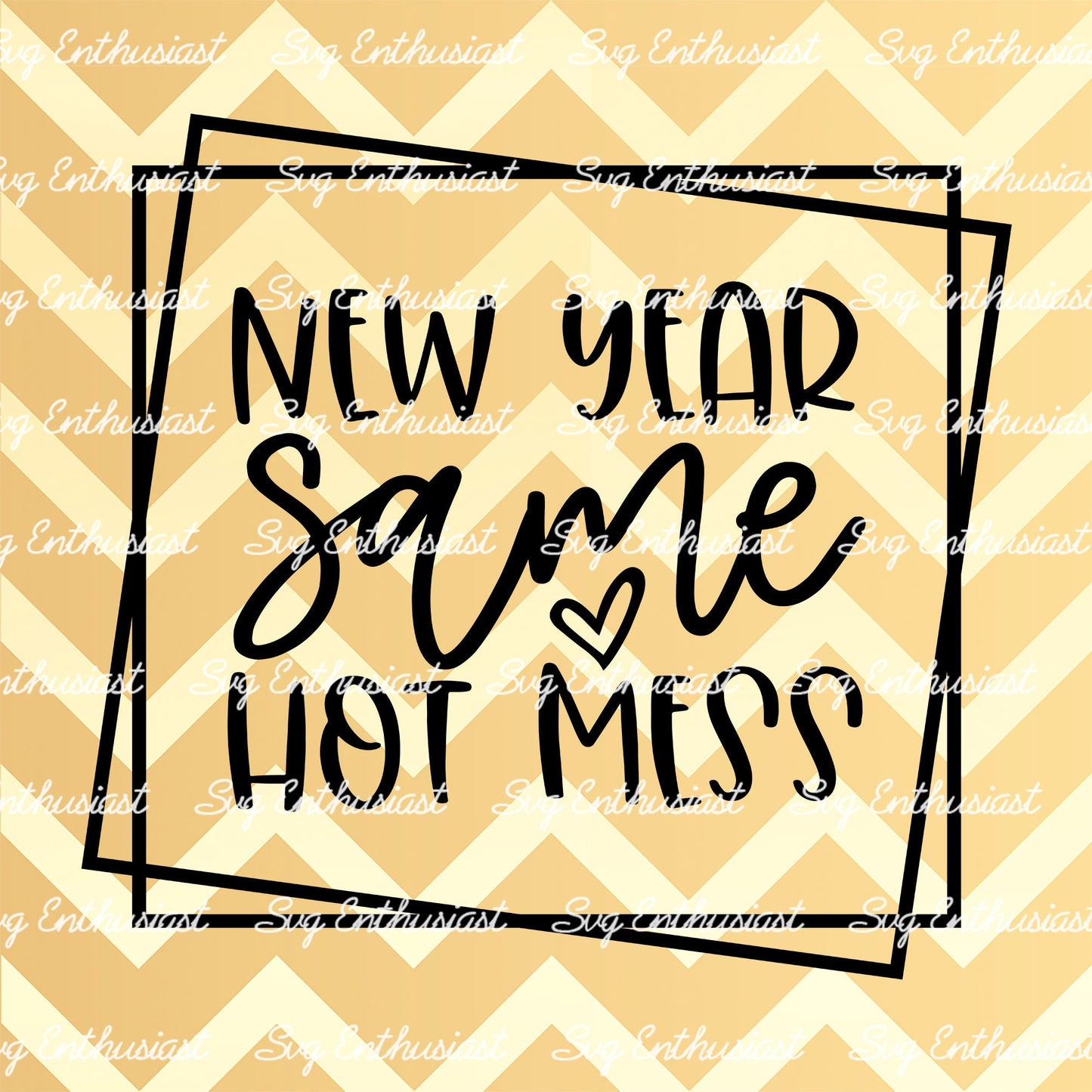 New year same hot mess SVG PNG DXF