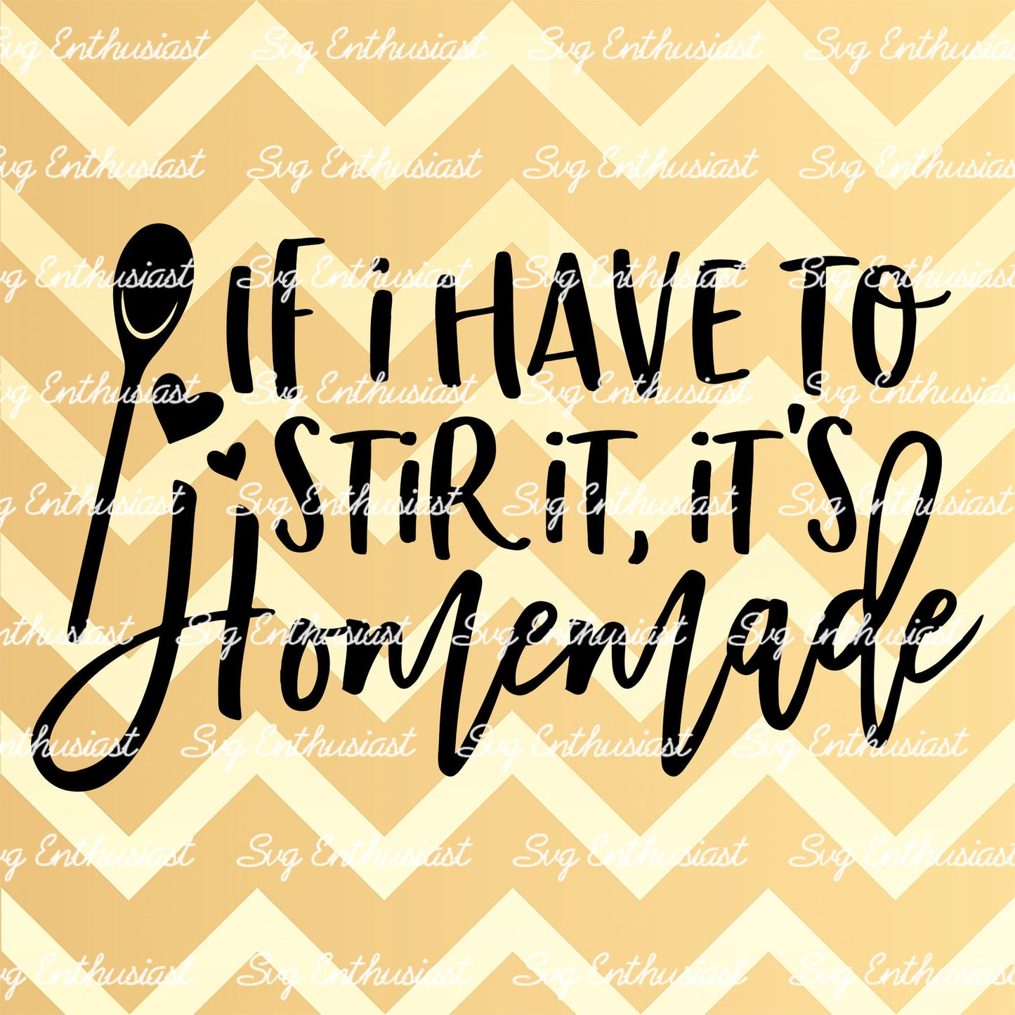 If i have to stir it it's homemade SVG PNG DXF