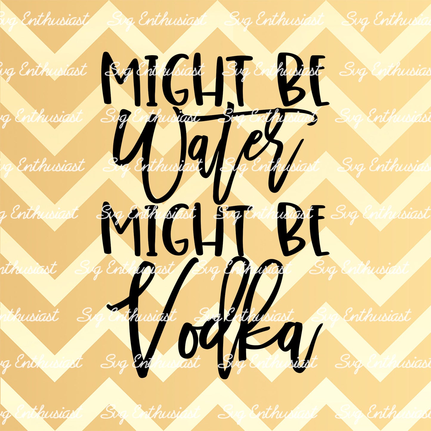 Might be water might be vodka SVG PNG DXF