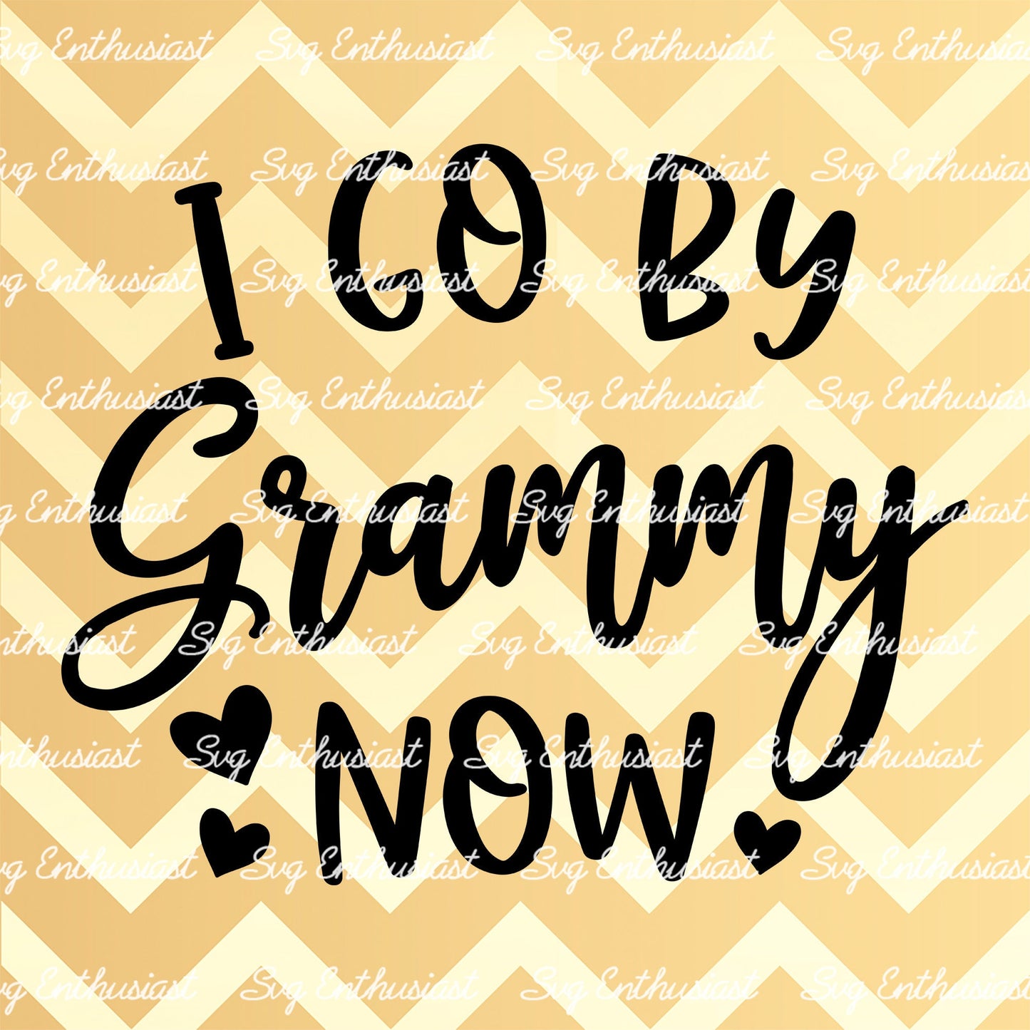 I go by grammy now SVG PNG DXF