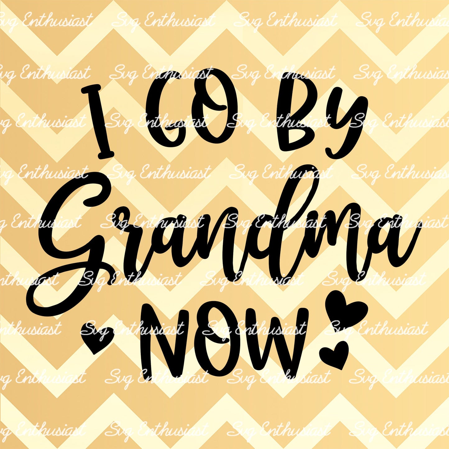 I go by grandma now SVG PNG DXF