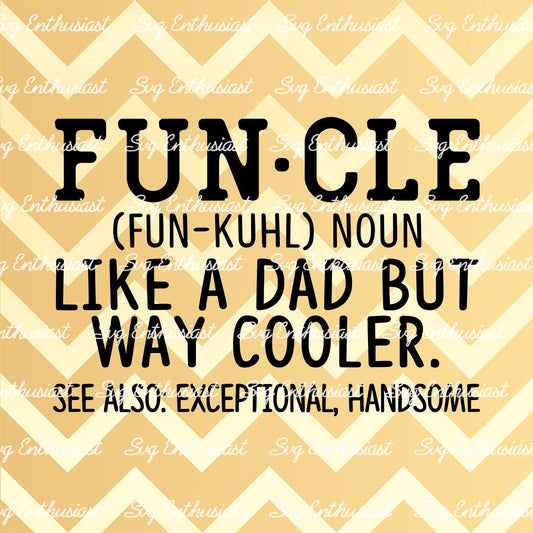 Funcle - Like a dad but way cooler SVG PNG DXF