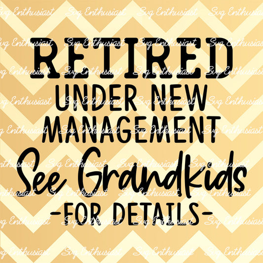 Retired under new management see Grandkids for details SVG PNG DXF