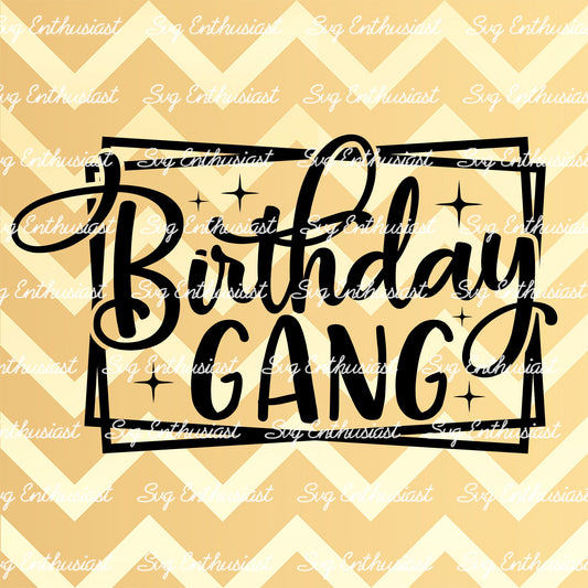 Birthday gang SVG PNG DXF