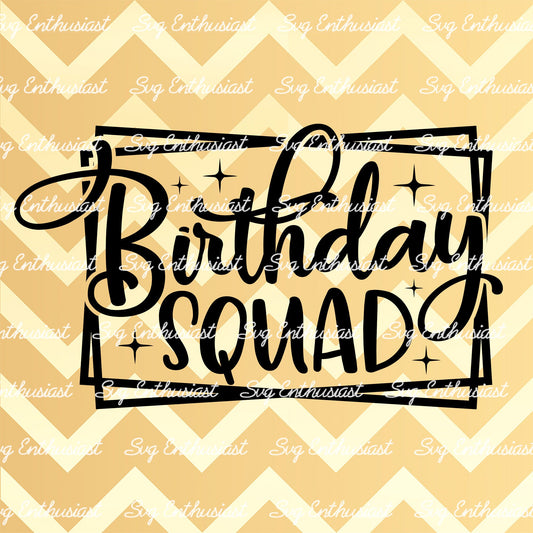 Birthday Squad SVG PNG DXF