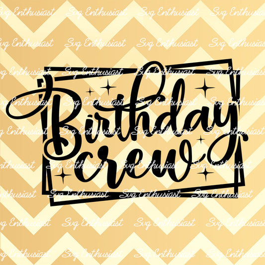 Birthday crew SVG PNG DXF