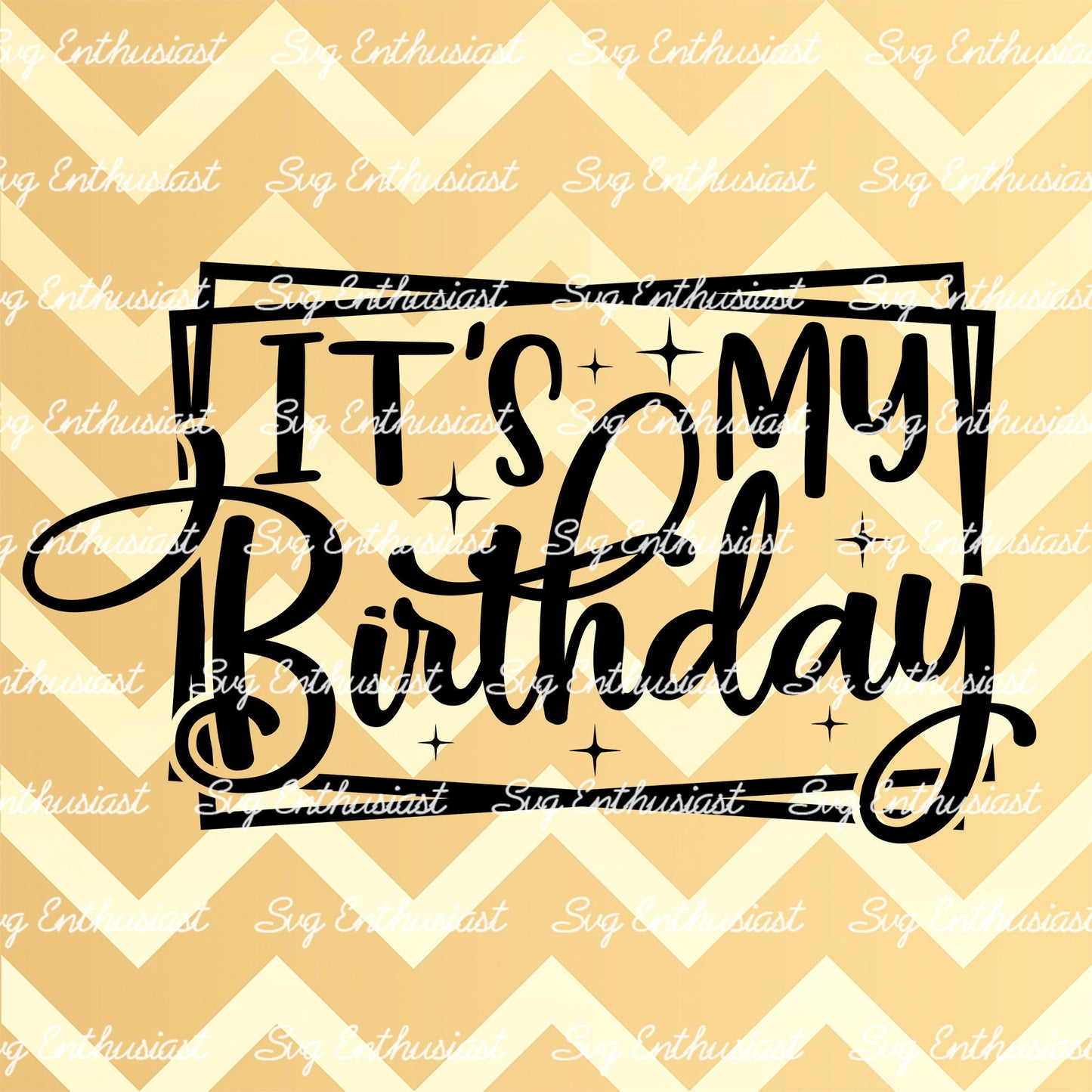 It's my birthday SVG PNG DXF