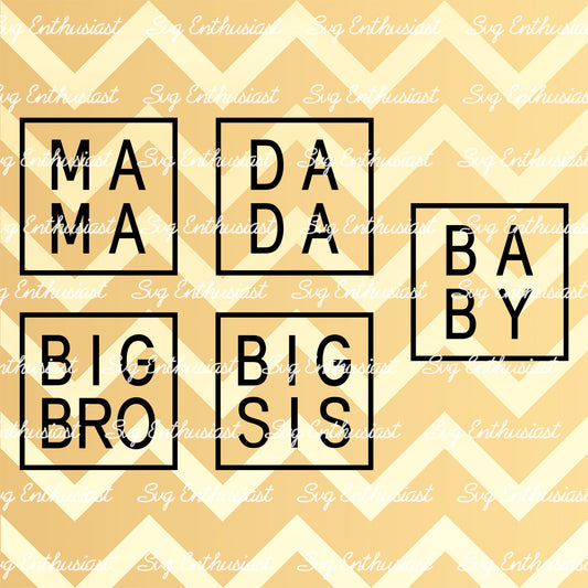 Mama - Dada - big bro - big sis - baby SVG PNG DXF