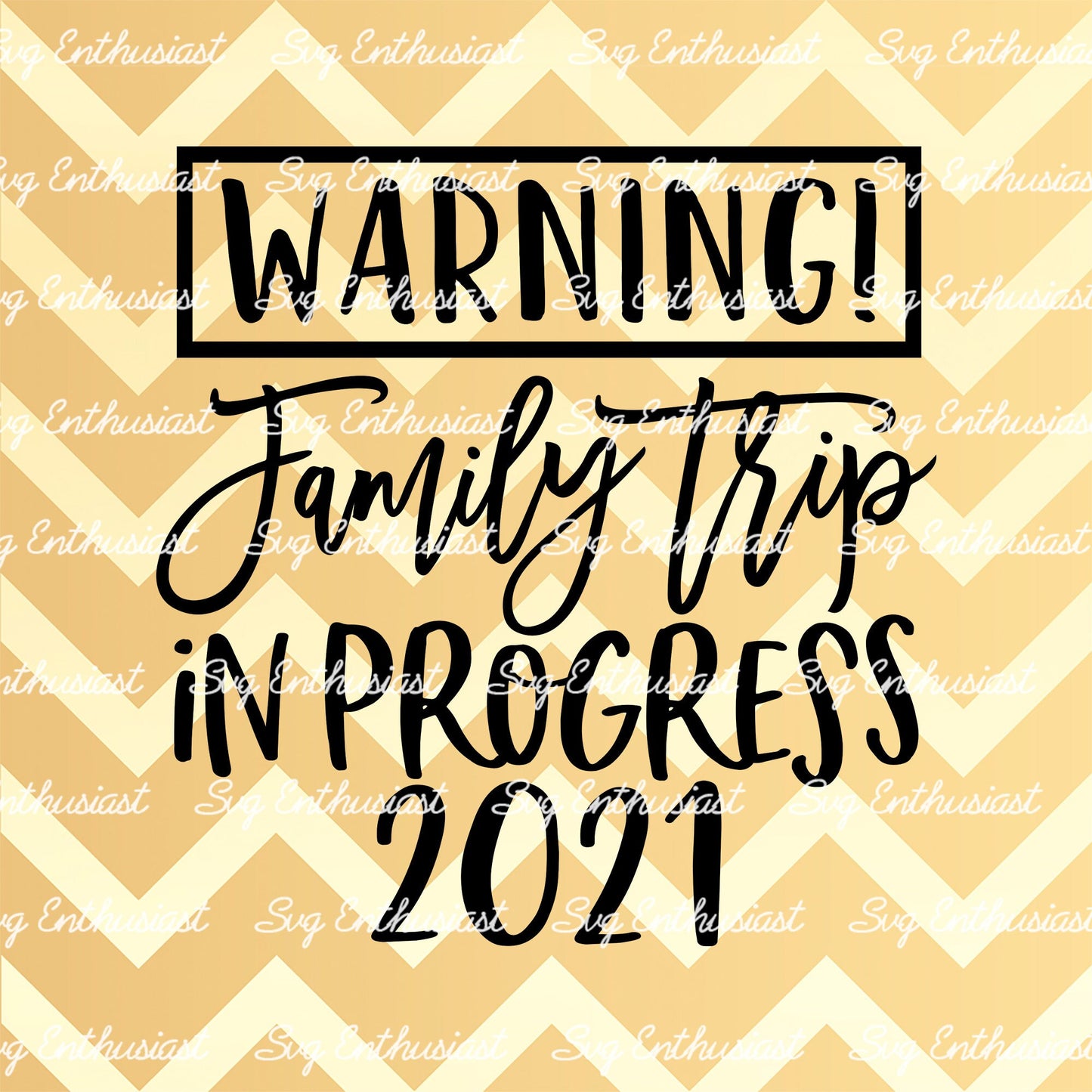 Warning family trip in progress 2021 SVG PNG DXF