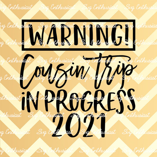 Warning cousin trip in progress SVG PNG DXF