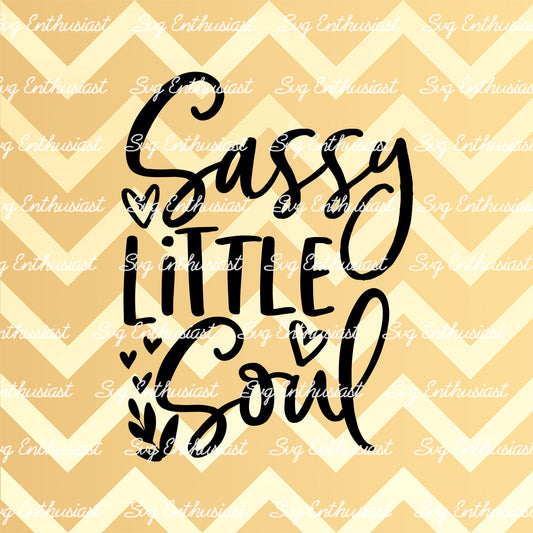 Sassy little soul SVG PNG DXF