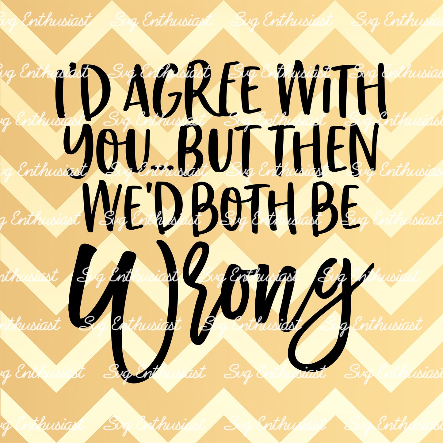 I'd agree with you but then we'd be both wrong SVG PNG DXF