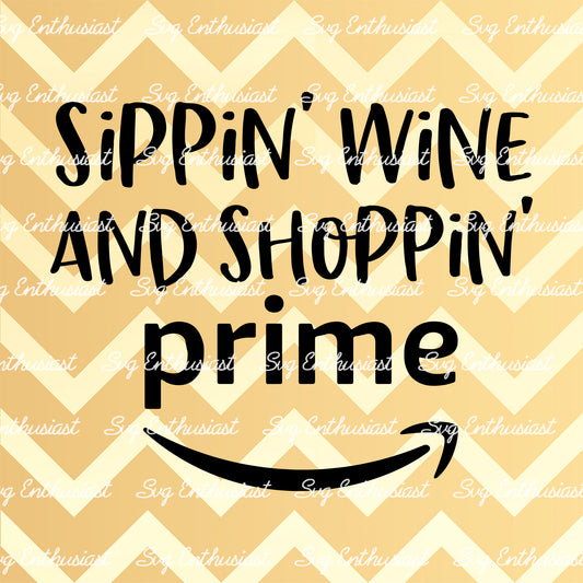 Sippin wine and shoppin prime SVG PNG DXF