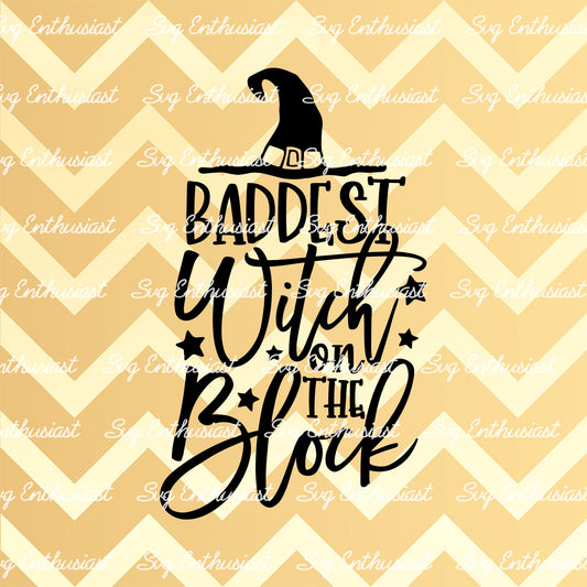 Baddest witch on the block SVG PNG DXF