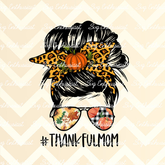 Thankful mom messy bun PNG sublimation