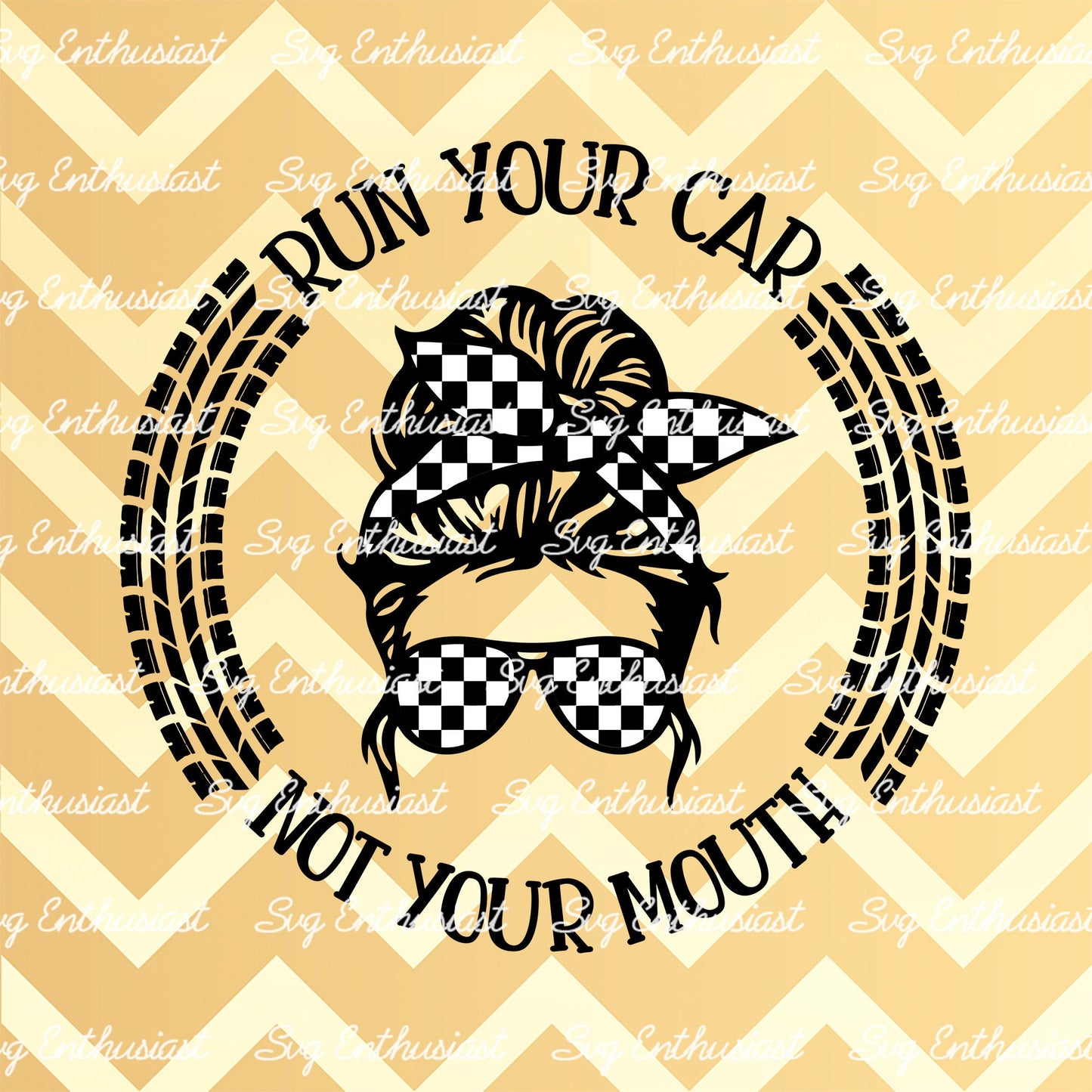 Run your car not your mouth SVG PNG DXF