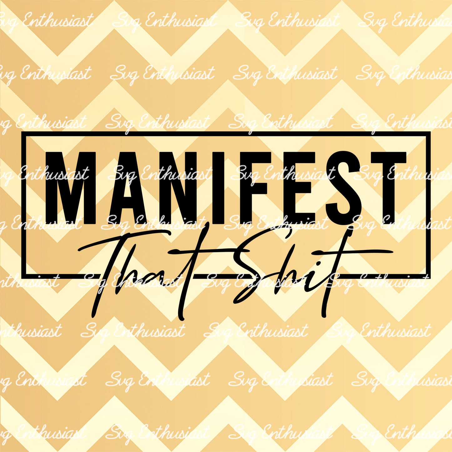 Manifest that shit SVG PNG DXF