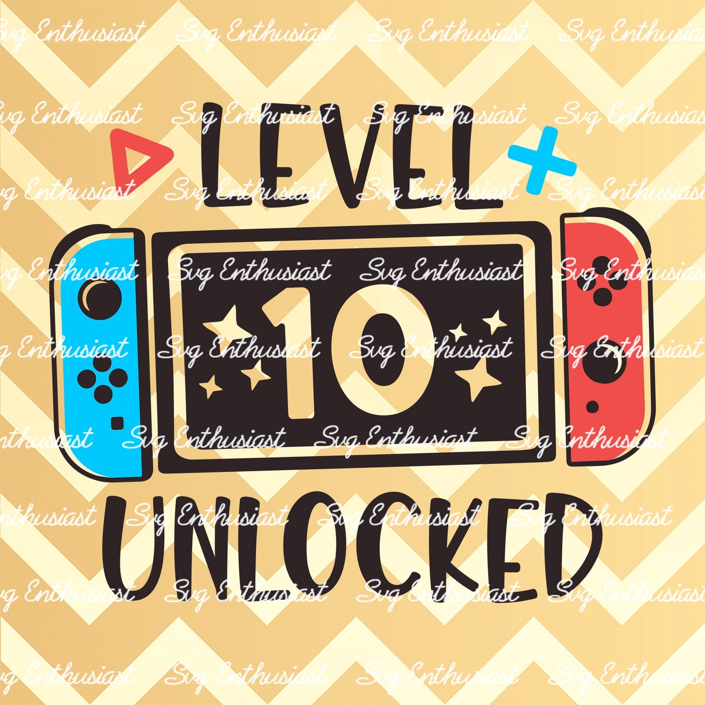 Level 10 Unlocked Birthday SVG PNG DXF