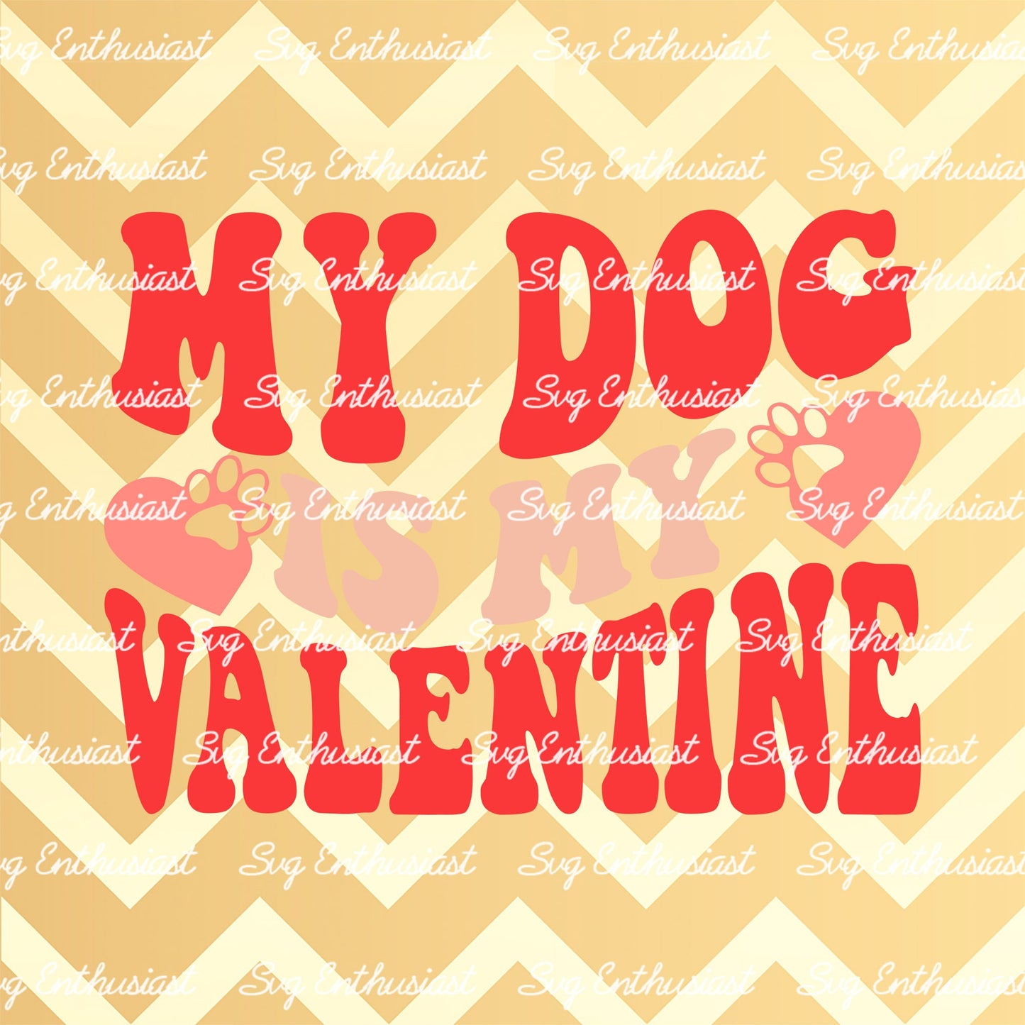 My dog is my valentine SVG PNG DXF