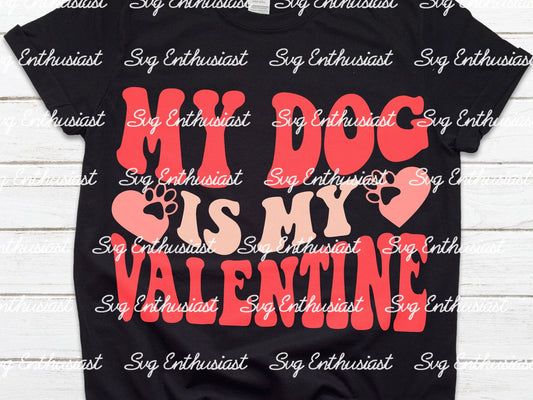 My dog is my valentine SVG PNG DXF