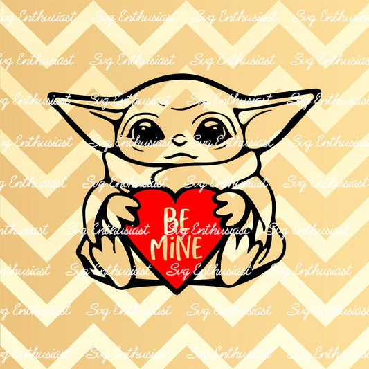 Be mine - Baby yoda SVG PNG DXF