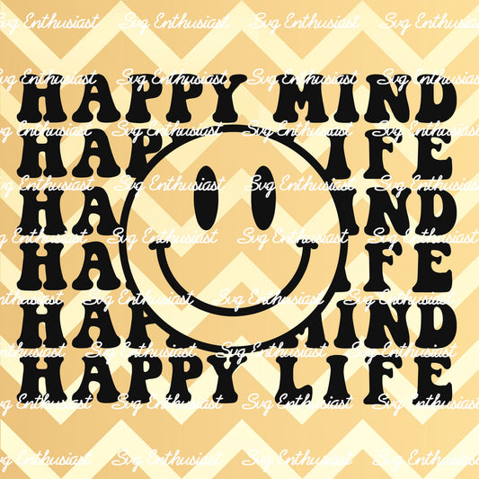 Happy mind happy life SVG PNG DXF