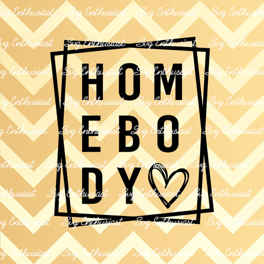 Homebody SVG PNG DXF