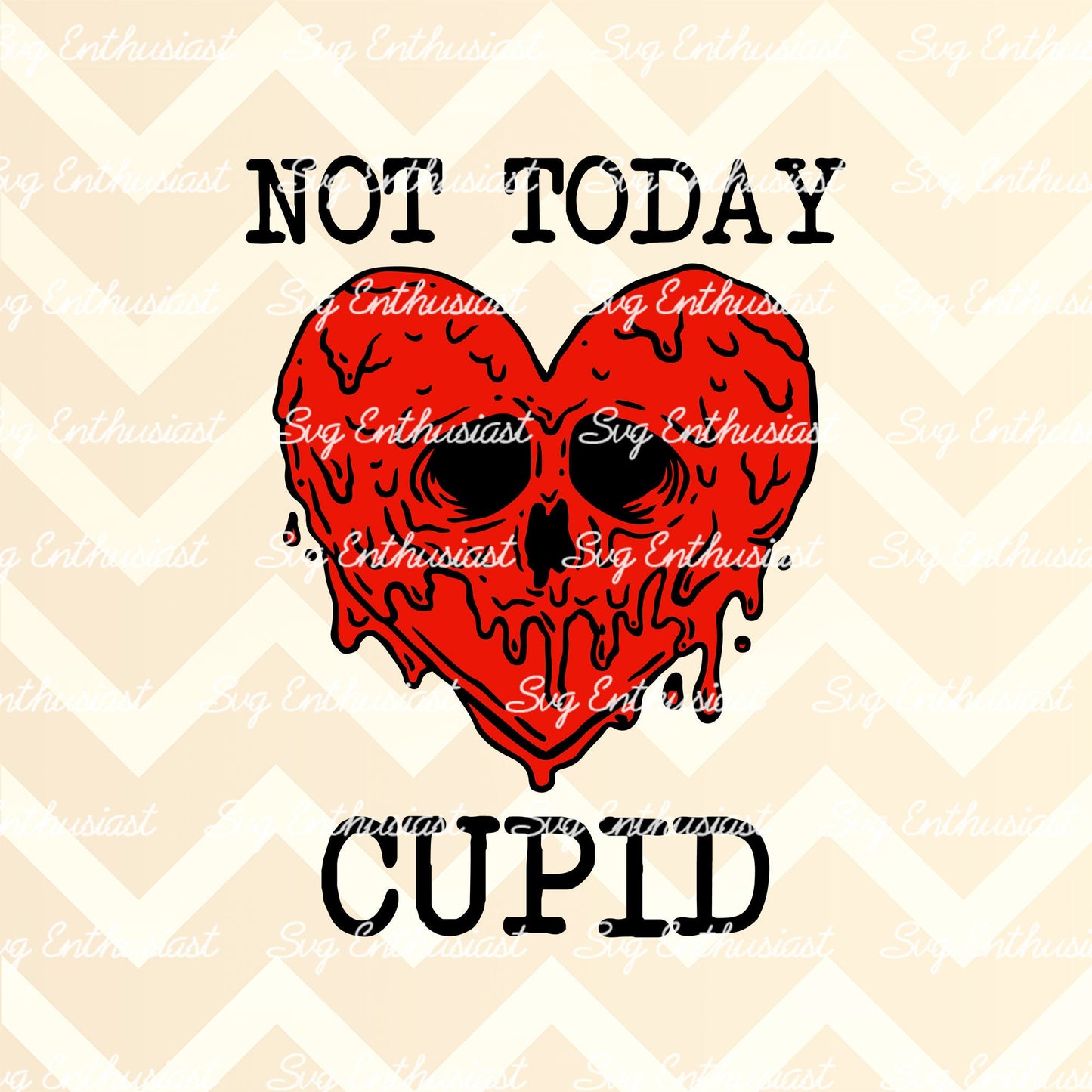 Not today cupid PNG sublimation