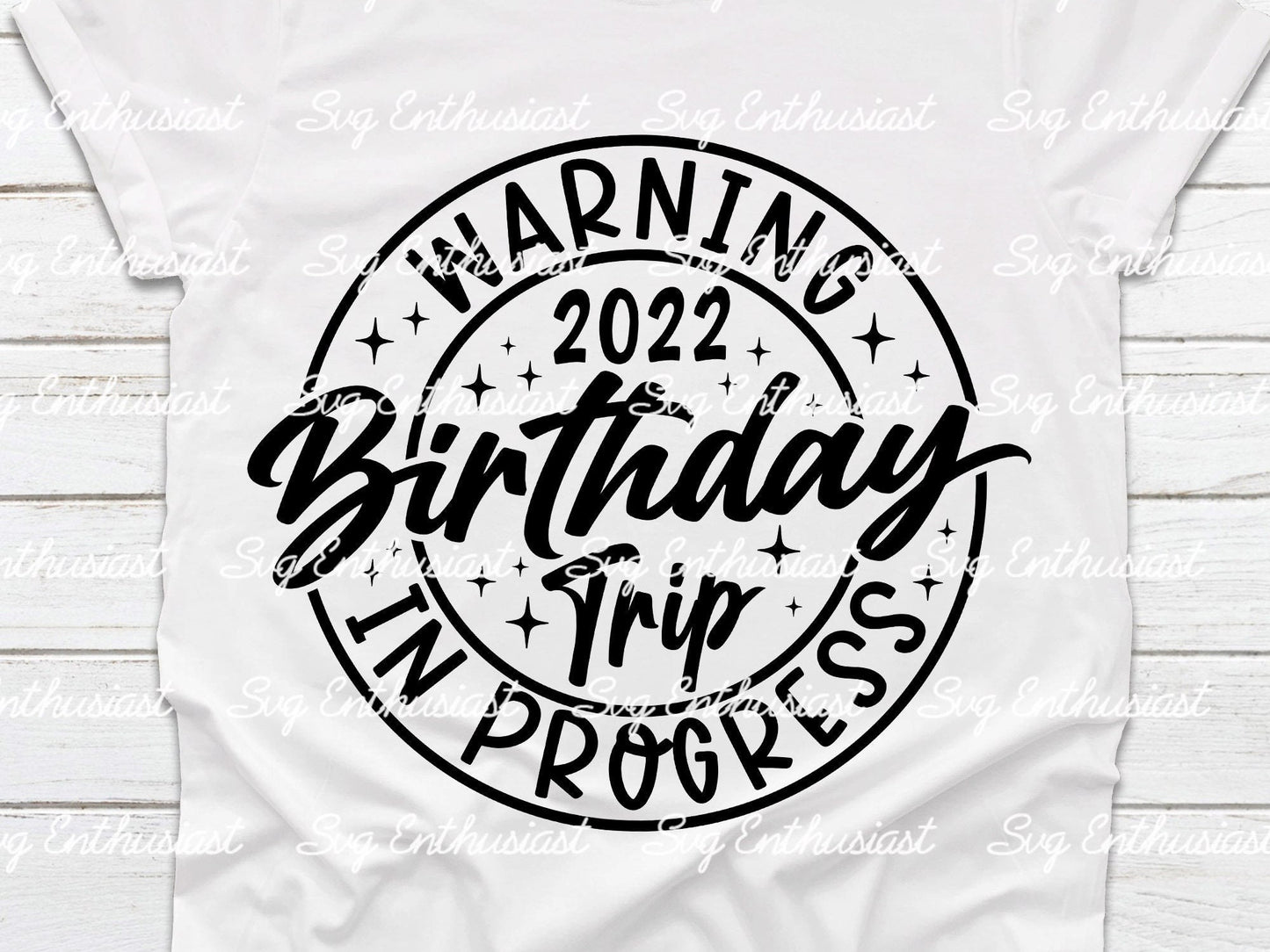 Warning birthday trip in progress SVG PNG DXF