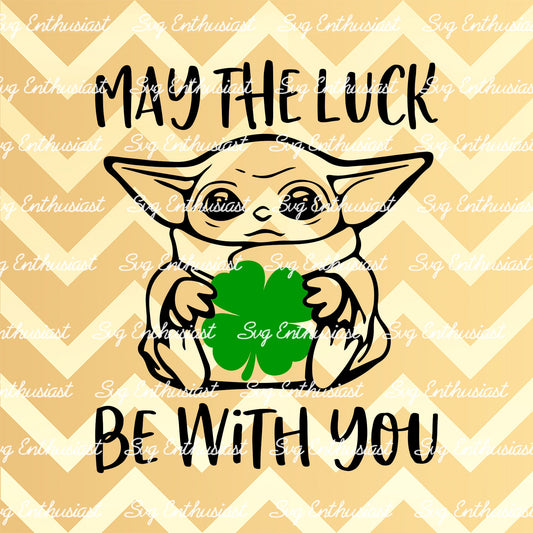 May the luck be with you SVG PNG DXF