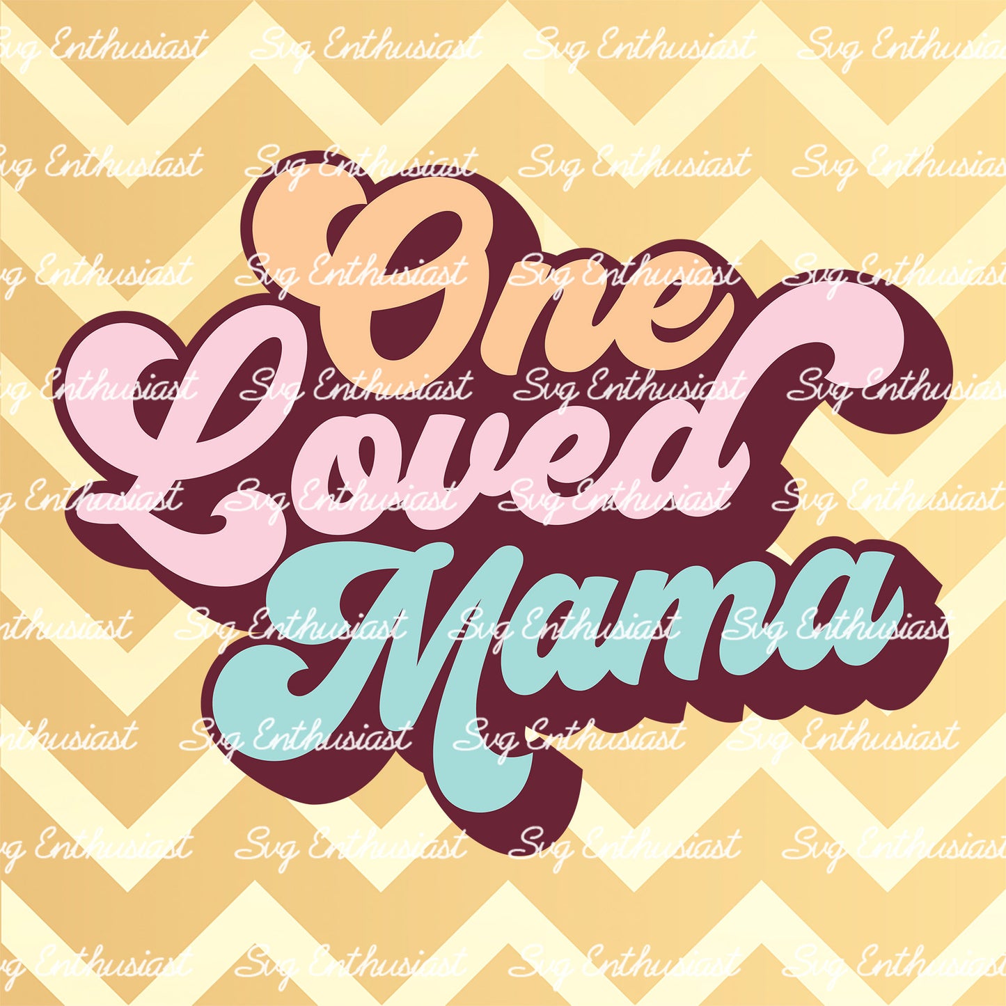 One loved mama SVG PNG DXF