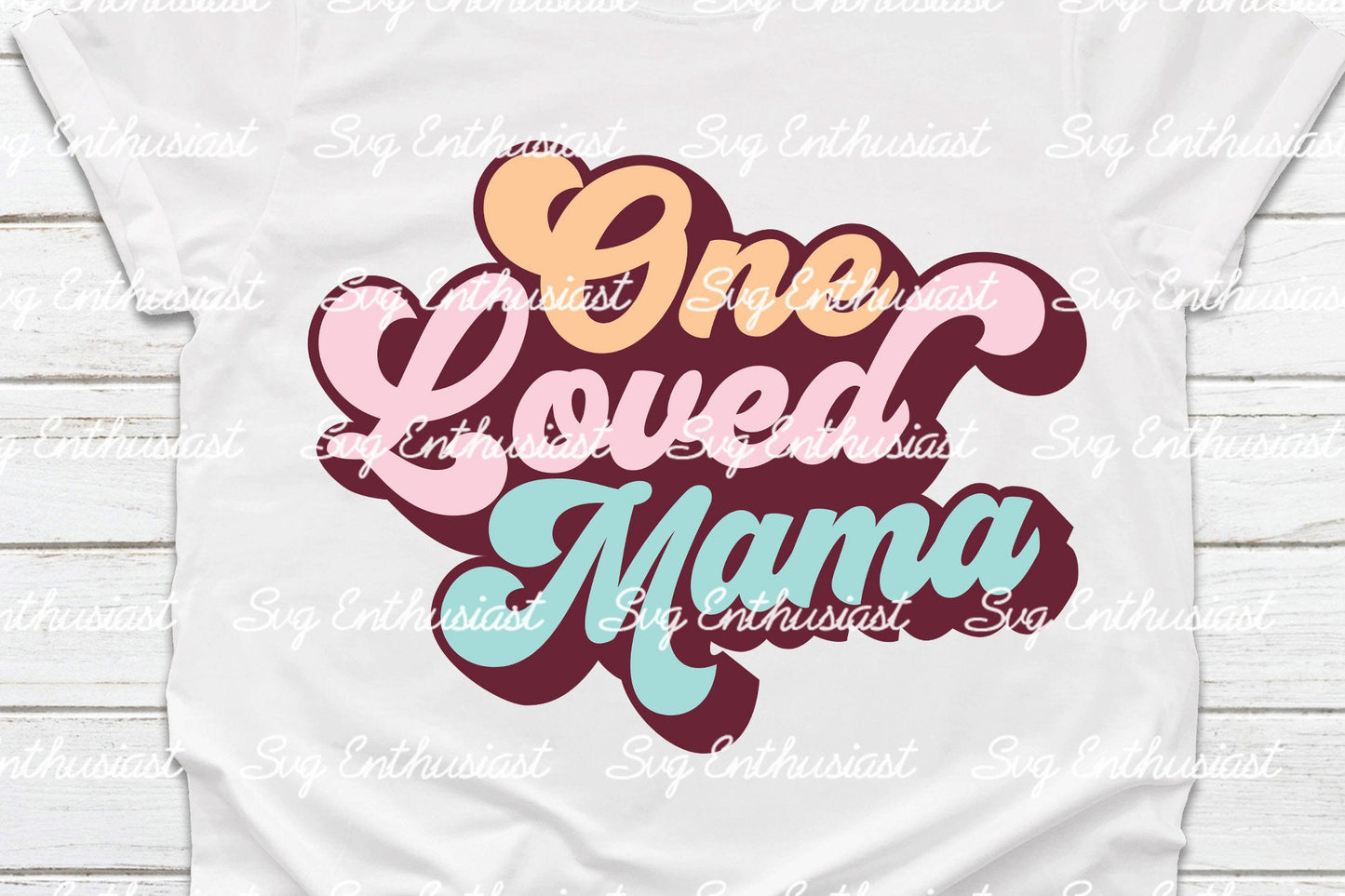 One loved mama SVG PNG DXF