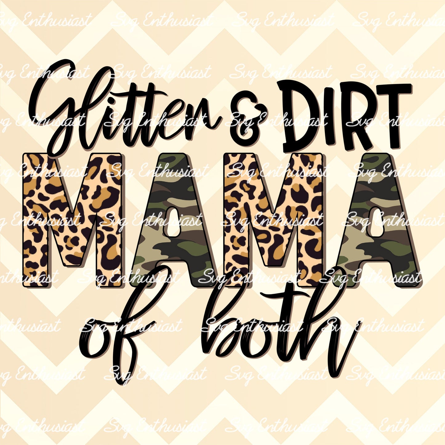 Glitter and dirt Mom of both PNG sublimation