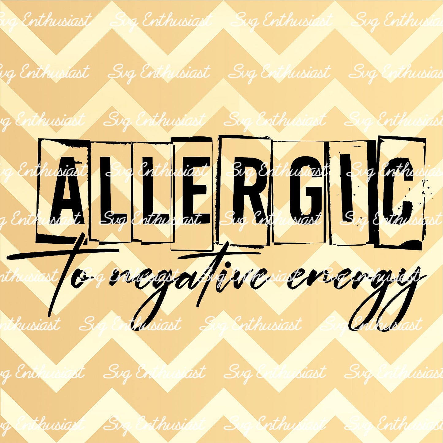 Allergic to negative energy SVG PNG DXF