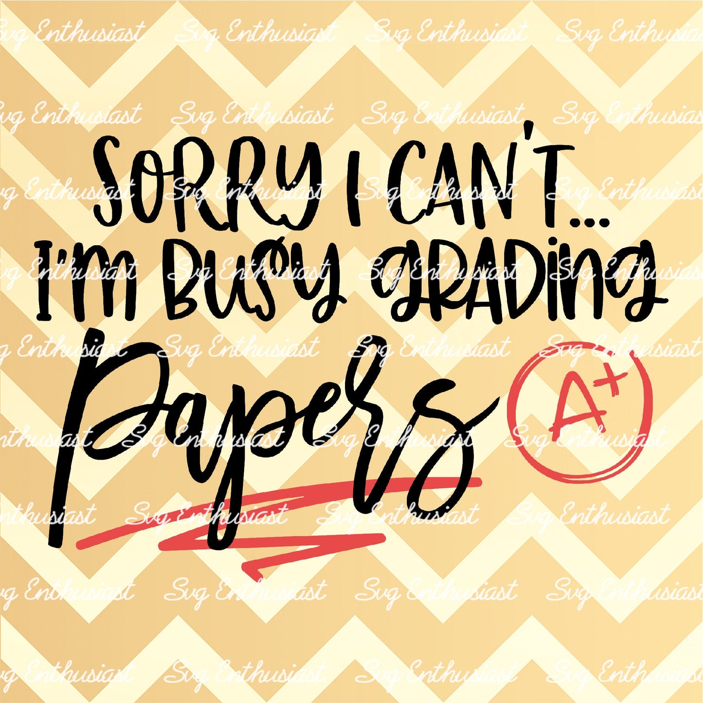 Sorry I can't I'm busy grading papers SVG PNG DXF