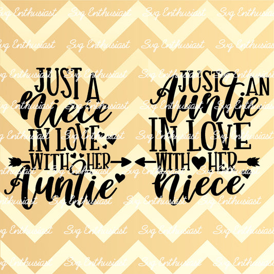 Just a Niece in love with her Auntie - Just an Auntie in love with her Niece SVG PNG DXF